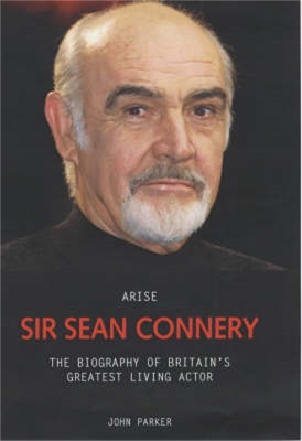 Book cover for Sir Sean Connery - The Definitive Biography: 1930 - 2020