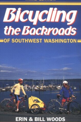 Cover of Bicycling the Backroads of SW Washington