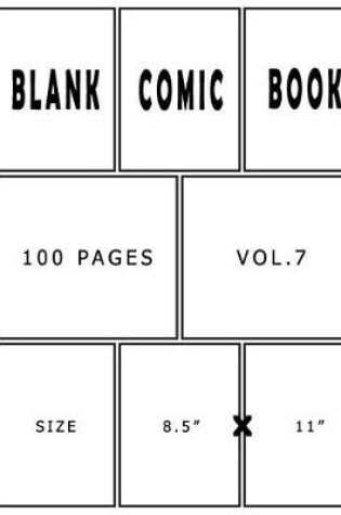 Cover of Blank Comic Book 100 Pages - Size 8.5 x 11 Inches Volume 7