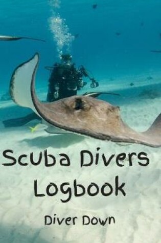 Cover of Scuba Diver Logbook - Diver Down