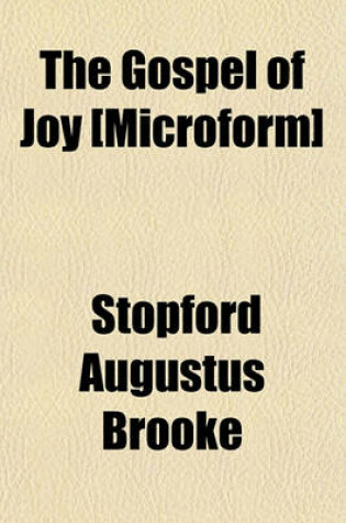 Cover of The Gospel of Joy [Microform]