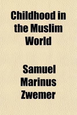 Book cover for Childhood in the Muslim World