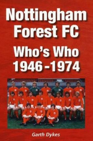 Cover of Nottingham Forest FC Who's Who 1946-1974