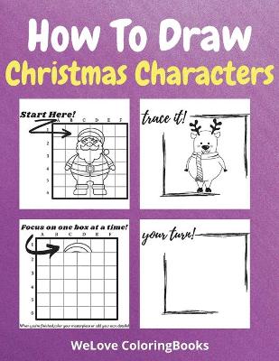 Book cover for How To Draw Christmas Characters