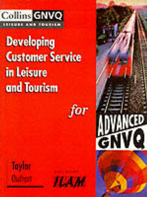 Cover of Developing Customer Service in Leisure and Tourism for Advanced Gnvq