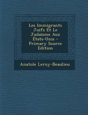 Book cover for Les Immigrants Juifs Et Le Judaisme Aux Etats-Unis