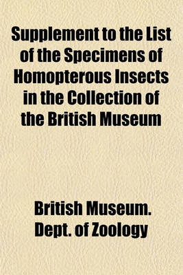 Book cover for Supplement to the List of the Specimens of Homopterous Insects in the Collection of the British Museum