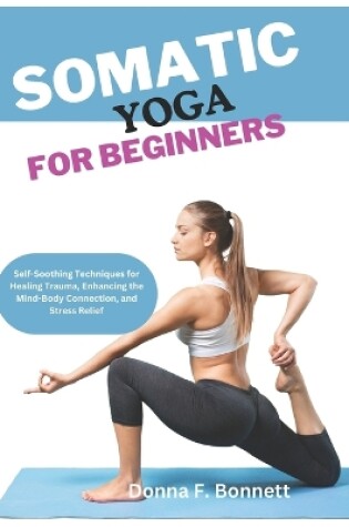 Cover of Somatic Yoga for Beginners