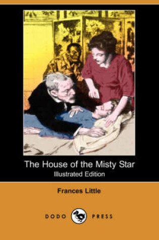 Cover of The House of the Misty Star(Dodo Press)