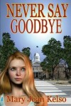 Book cover for Never Say Goodbye