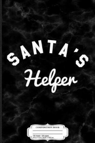 Cover of Santa's Helper Composition Notebook