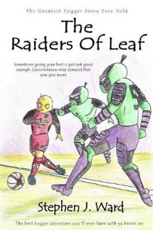 Cover of The GREATEST Togger Story Ever Told - Part 4: The Raiders Of Leaf