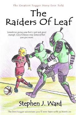 Book cover for The GREATEST Togger Story Ever Told - Part 4: The Raiders Of Leaf