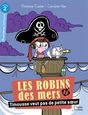 Book cover for Les Robins des mers/Timousse veut pas de petite soeur