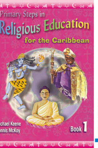Cover of Primary Steps in Religious Education for the Caribbean Book 1