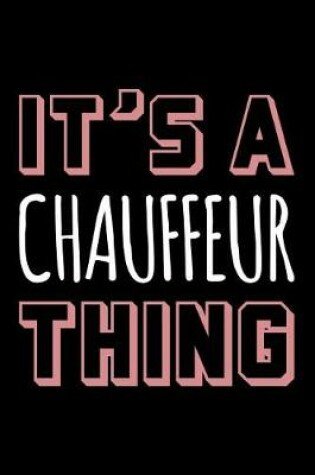 Cover of It's a chauffeur thing