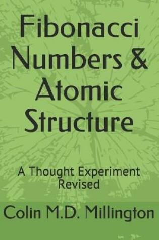 Cover of Fibonacci Numbers & Atomic Structure