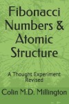 Book cover for Fibonacci Numbers & Atomic Structure