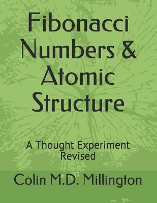 Book cover for Fibonacci Numbers & Atomic Structure