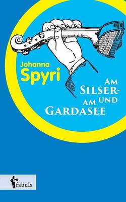 Book cover for Am Silser- und am Gardasee