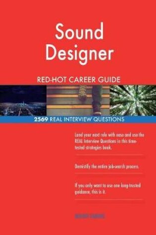 Cover of Sound Designer RED-HOT Career Guide; 2569 REAL Interview Questions