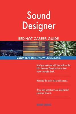 Book cover for Sound Designer RED-HOT Career Guide; 2569 REAL Interview Questions