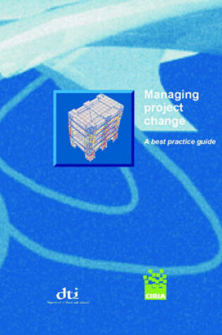 Cover of Managing Project Change - A Best Practice Guide