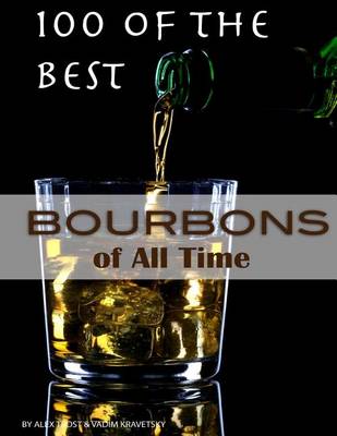 Book cover for 100 of the Best Bourbons of All Time