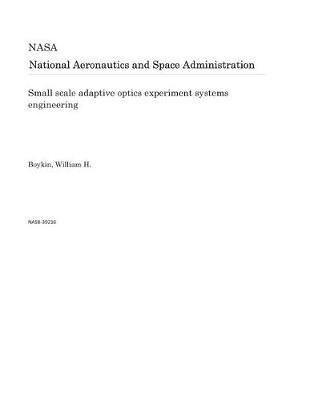 Book cover for Small Scale Adaptive Optics Experiment Systems Engineering