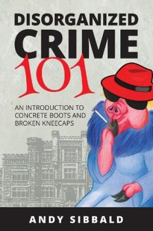 Cover of Disorganized Crime 101