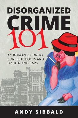 Book cover for Disorganized Crime 101