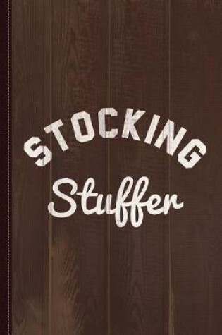 Cover of Stocking Stuffer Journal Notebook