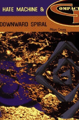 Cover of Making of Pretty Hate Machine & the Downward Spiral