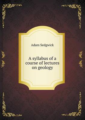 Book cover for A Syllabus of a Course of Lectures on Geology