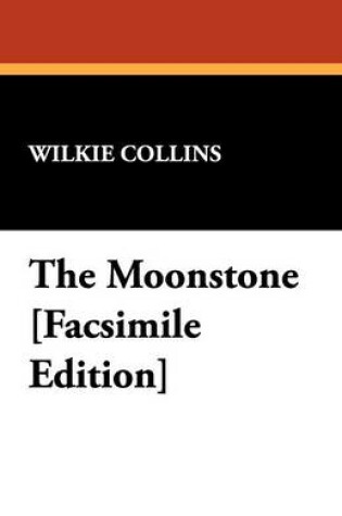 Cover of The Moonstone [Facsimile Edition]