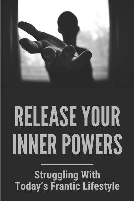 Book cover for Release Your Inner Powers