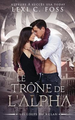 Book cover for Le Trône de l'Alpha