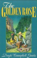 Book cover for The Golden Rose