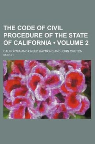 Cover of The Code of Civil Procedure of the State of California (Volume 2)