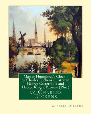 Book cover for Master Humphrey's Clock, by Charles Dickens illustrated George Cattermole