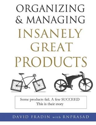 Book cover for Organizing and Managing Insanely Great Products