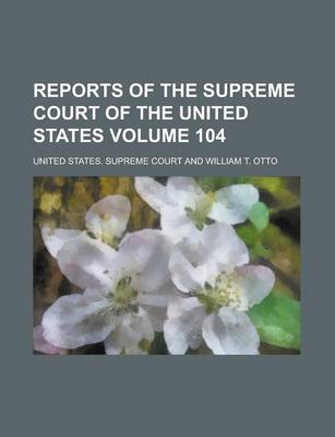 Book cover for Reports of the Supreme Court of the United States Volume 104