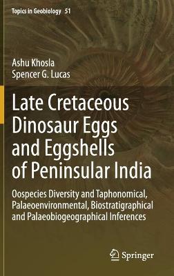 Book cover for Late Cretaceous Dinosaur Eggs and Eggshells of Peninsular India