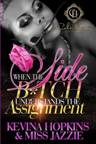 Cover of When The Side B*tch Understands The Assignment