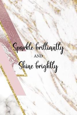 Book cover for Sparkle Brilliantly And Shine Brightly