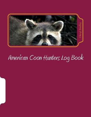 Book cover for American Coon Hunters Log Book