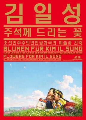 Book cover for Flowers for Kim Il Sung