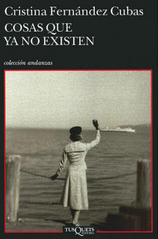 Cover of Cosas Que ya no Existen