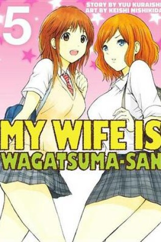 Cover of My Wife Is Wagatsumasan 5