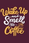 Book cover for Wake up and smell the coffee